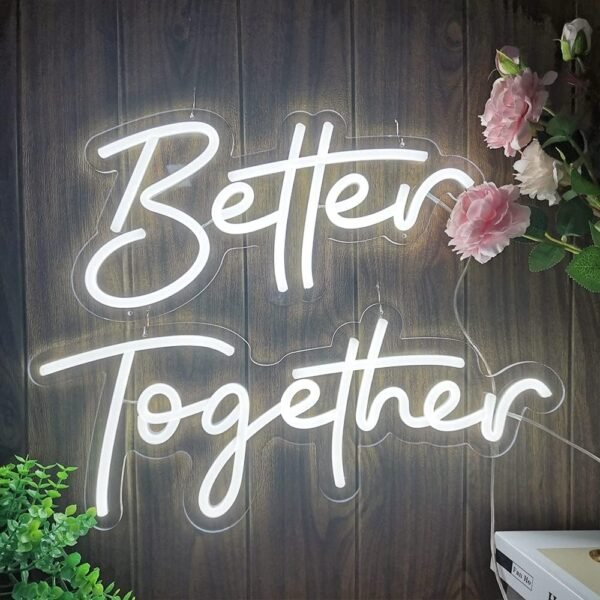 LED Neon Sign (Better together)